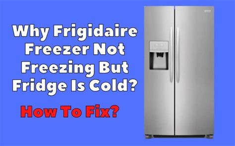 general electric freezer not freezing|General Electric Freezer not freezing: Causes + Fixes